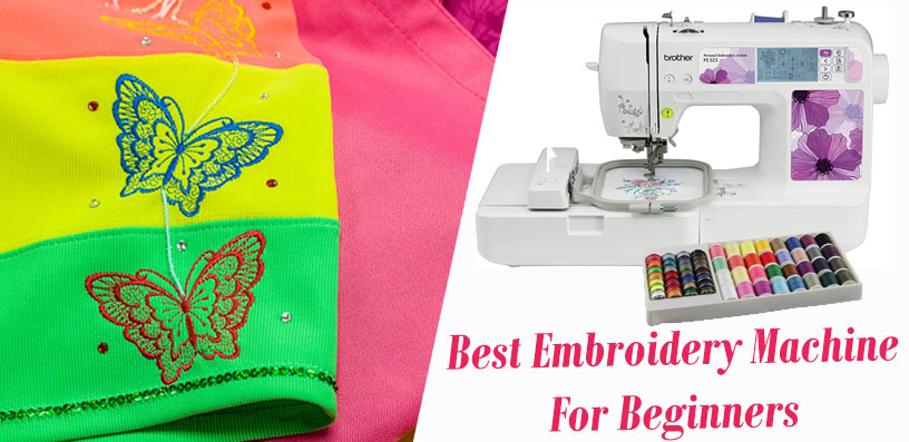 Embroidery Machine for Beginners