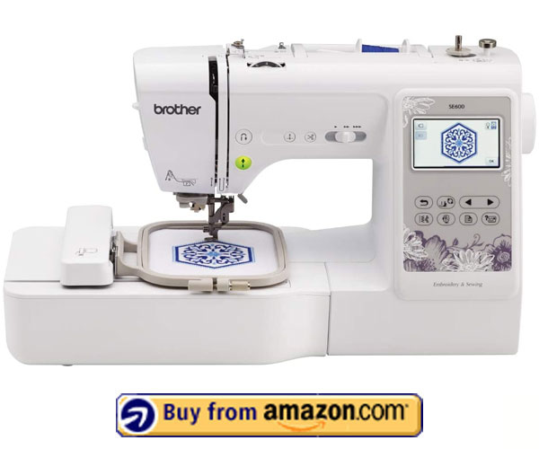 Brother SE600 – Best Embroidery Machine Computerized 2023